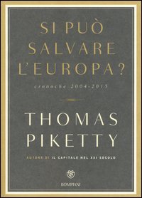 Si pu&ograve; salvare l'Europa? Cronache 2004-2015