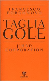 Tagliagole. Jihad Corporation