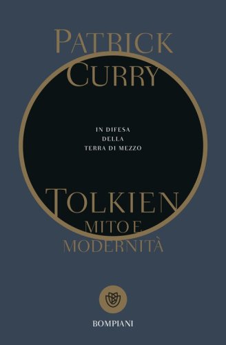 Tolkien, mito e modernit&agrave;. In difesa della Terra di Mezzo