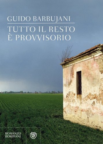 Tutto il resto &egrave; provvisorio