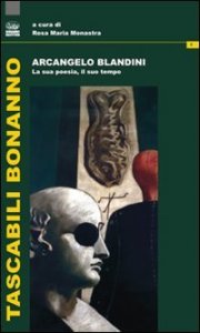 Arcangelo Blandini. La sua poesia, il suo tempo