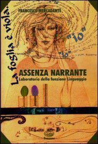 Assenza narrante - Laboratorio della funzione linguaggio