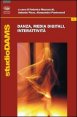 Danza, media digitali, interattivit&agrave;