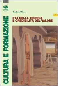 Et&agrave; della tecnica e credibilit&agrave; del valore