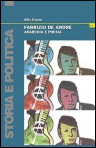 Fabrizio De Andr&eacute;. Anarchia e poesia