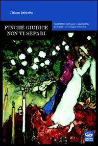 Finch&eacute; giudice non vi separi