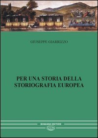 Per una storia della storiografia europea. Vol. 2