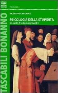 Psicologia della stupidit&agrave;