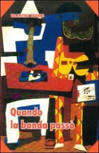 Quando la banda pass&ograve;