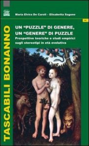 Un puzzle di genere, un genere di puzzle. Prospettive teoriche e studi empirici sugli stereotipi in et&agrave; evolutiva
