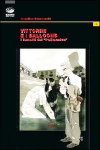 Vittorini e i balloons. I fumetti del &laquo;Politecnico&raquo;