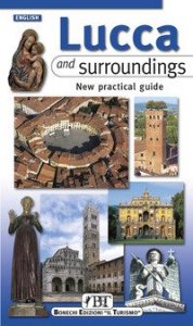 Lucca and surroundings - New practical guide