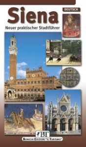 Siena - Neuer praktischer F&uuml;hrer