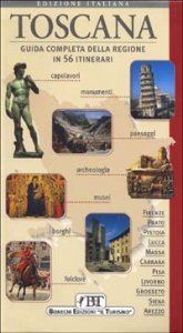 Toscana - Guida completa della regione in 56 itinerari.