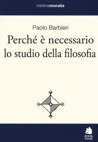 Perch&eacute; &egrave; necessario lo studio della filosofia