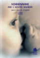 Ninnenanne per i nostri bambini - con CD