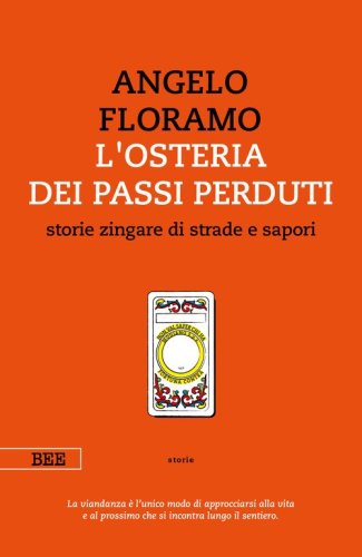 L'osteria dei passi perduti. Storie zingare di strade e sapori