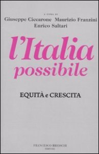 L'Italia possibile. Equit&agrave; e crescita