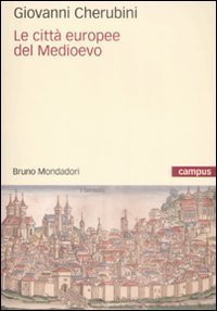Le citt&agrave; europee del Medioevo
