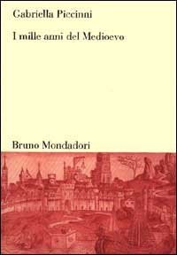 I mille anni del Medioevo
