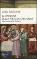 All'origine della pretesa cristiana - Volume secondo del PerCorso