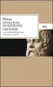 Apologia di Socrate&shy;Critone - Per le Scuole superiori