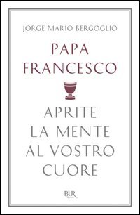 Aprite la mente al vostro cuore