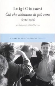 Ci&ograve; che abbiamo di pi&ugrave; caro (1988-1989)