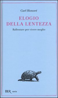 Elogio della lentezza: rallentare per vivere meglio