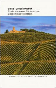 Il cristianesimo e la formazione della civilt&agrave; occidentale