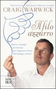 Il filo azzurro. Storie, consigli ed esercizi per imparare l'arte del dialogo celeste