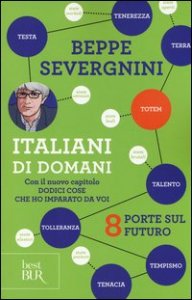 Italiani di domani. 8 porte sul futuro. Con il nuovo capitolo &laquo;Dodici cose che ho imparato da voi&raquo;