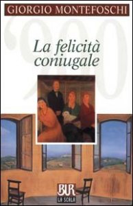 La felicit&agrave; coniugale