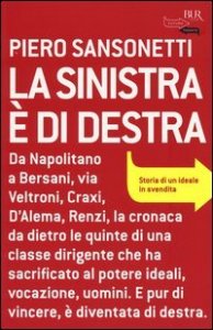 La sinistra &egrave; di destra