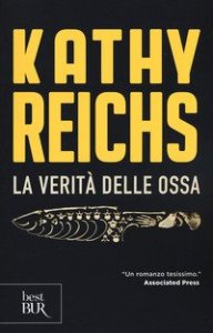 La verit&agrave; delle ossa