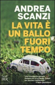 La vita &egrave; un ballo fuori tempo