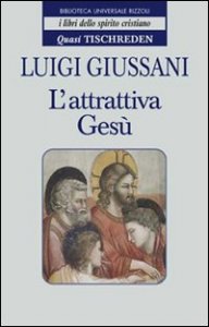 L'attrattiva Ges&ugrave;. Quasi Tischreden