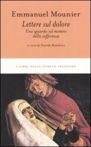 Lettere sul dolore - Uno sguardo sul mistero della sofferenza