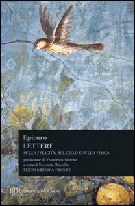 Lettere sulla fisica, sul cielo e sulla felicit&agrave;. Testo greco a fronte