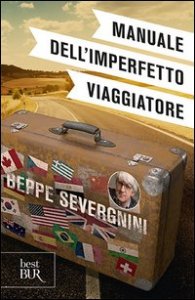 Manuale dell'imperfetto viaggiatore