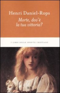 Morte, dov'&egrave; la tua vittoria?