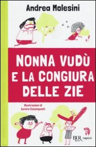 Nonna Vud&ugrave; e la congiura delle zie