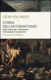 Storia dell'antisemitismo. Vol. 1: Dalle origini del Cristianesimo all'Europa del Cinquecento. - Dalle origini del Cristianesimo all'Europa del Cinquecento