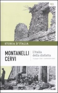 Storia d'Italia. Vol. 14: L'Italia della disfatta (10 giugno 1940-8 settembre 1943). - L'Italia della disfatta (10 giugno 1940-8 settembre 1943)