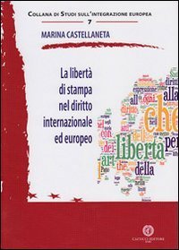 La libert&agrave; di stampa nel diritto internazionale ed europeo