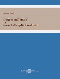 Lezioni sull'IRES delle societ&agrave; di capitali residenti