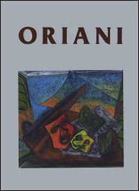 Catalogo generale delle opere di Oriani. Ediz. italiana, inglese e francese