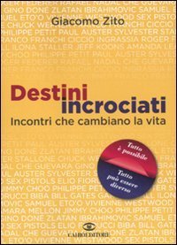 Destini incrociati - Incontri che cambiano la vita