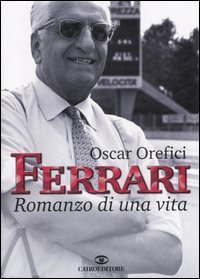 Ferrari - Romanzo di una vita