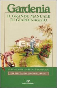 Gardenia - Il grande manuale di giardinaggio